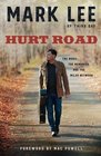 Hurt Road The Music the Memories and the Miles Between