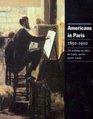 Americans in Paris 1850-1910: The Academy, the Salon, the Studio, and the Artists Colony