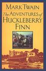 The Adventures of Huckleberry Finn (Tor Classics)