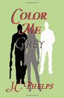 Color Me Grey (Volume 1)