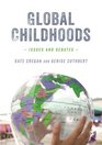 Global Childhoods Issues and Debates