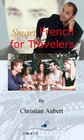 SmartFrench For Travelers