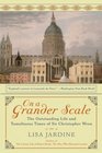 On a Grander Scale  The Outstanding Life and Tumultuous Times of Sir Christopher Wren