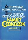 The American Diabetes Association  the American Dietetic Association Family Cookbook