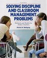 Solving Discipline and Classroom Management Problems