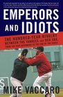 Emperors and Idiots  The Hundred Year Rivalry Between the Yankees and Red Sox From the Very Beginning to the End of the Curse