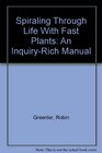 Spiraling Through Life With Fast Plants An InquiryRich Manual