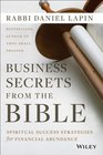 Business Secrets from the Bible Spiritual Success Strategies for Financial Abundance