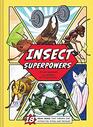 Insect Superpowers 18 Real Bugs that Smash Zap Hypnotize Sting and Devour