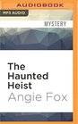 The Haunted Heist