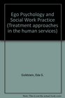 Ego Psychology and Social Work Practice