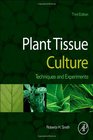 Plant Tissue Culture Third Edition Techniques and Experiments