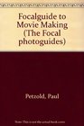 Focalguide to Movie Making