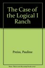 The Case of the Logical I Ranch