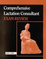 Comprehensive Lactation Consultant Exam Review (Book with CD-ROM for Windows  Macintosh)