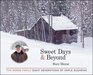 Sweet Days  Beyond The Morse Family Eight Generatoins of Maple Sugaring