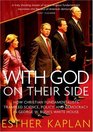 With God on Their Side How Christian Fundamentalists Trampled Science Policy and Democracy in George W Bush's White House