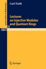 Lectures on Injective Modules and Quotient Rings
