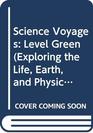 Science Voyages Level Green