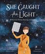 She Caught the Light Williamina Stevens Fleming Astronomer