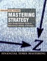 Mastering Strategy The Complete MBA Companion in Strategy