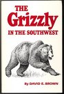 The Grizzly in the Southwest Documentary of an Extinction
