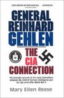 General Reinhard Gehlen The CIA Connection