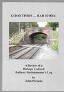 Good Times  Bad Times A Review of a Bishops Lydeard Railway Stationmaster's Log