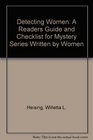 Detecting Women A Readers Guide and Checklist for Mystery Series Written by Women