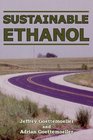 Sustainable Ethanol Biofuels Biorefineries Cellulosic Biomass Flexfuel Vehicles and Sustainable Farming for Energy Independence