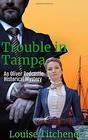 Trouble in Tampa An Oliver Redcastle Historical Mystery