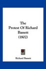 The Protest Of Richard Bassett