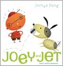 Joey and Jet Book 1 of Their Adventures