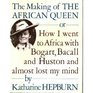 The Making of the African Queen