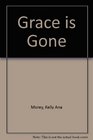 Grace Is Gone