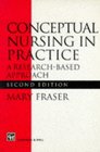 Conceptual Nursing in Practice A Research Based Approach
