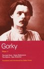 Gorky Plays 2 The Last Ones Vassa Zheleznova The Zykovs and Egor Bulychev