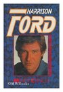 Harrison Ford A Biography