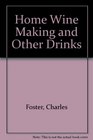 Home Wine Making and Other Drinks