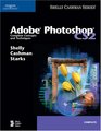 Adobe Photoshop CS2 Complete Concepts and Techniques
