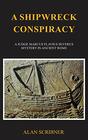 A Shipwreck Conspiracy A Judge Marcus Flavius Severus Mystery in Ancient Rome