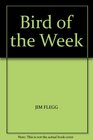 BIRD OF THE WEEK