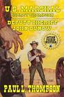US Marshal Shorty Thompson  Deputy Sheriff John Dunow Tales of the Old West Book 65