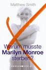 Warum musste Marilyn Monroe sterben