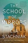 The School of Mirrors A Novel