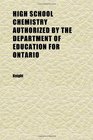 High School Chemistry Authorized by the Department of Education for Ontario