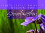 Life's Little Book Of Wisdom For Grandmothers