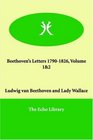 Beethoven's Letters 1790-1826, Volume 1&2