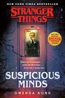 Stranger Things Suspicious Minds The First Official Stranger Things Novel