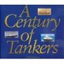 A Century of Tankers